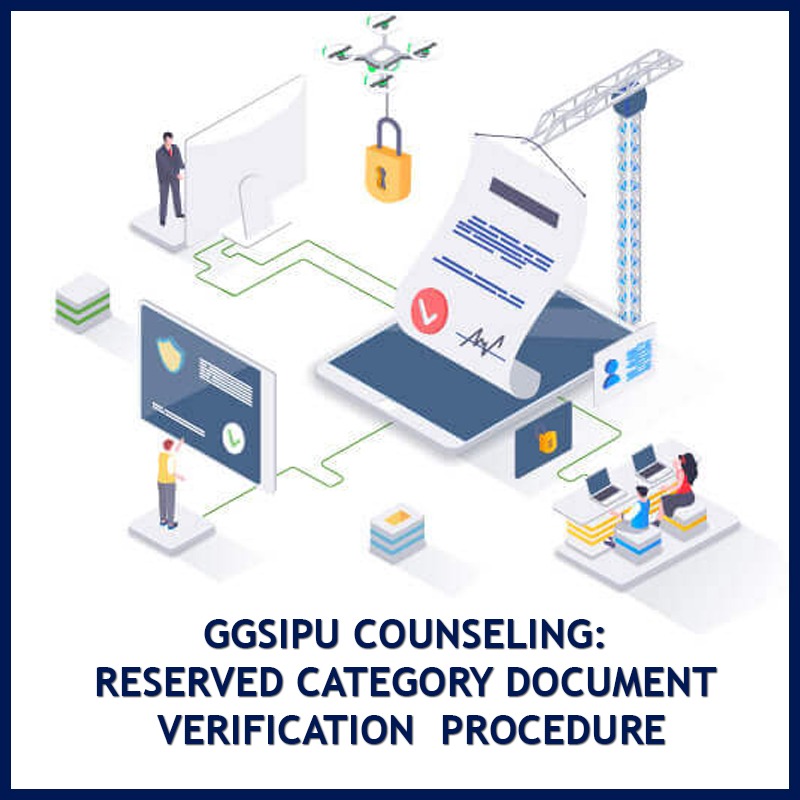 GGSIPU COUNSELING: RESERVED CATEGORY DOCUMENT VERIFICATION  PROCEDURE