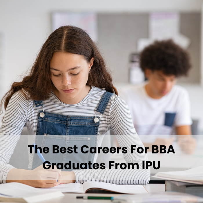 The Best Careers for BBA Graduates from IPU