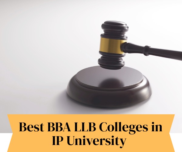 Best BA LLB Colleges in IP University (GGSIPU) – 2025 Expert Guide